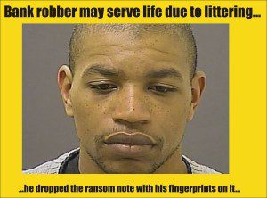 Life for bank robber a possibility after he littered