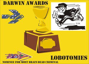 Most Brain Dead Criminal