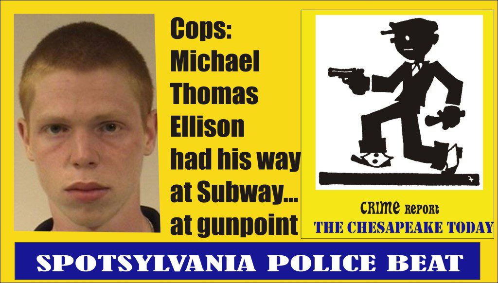 Subway robber charged Michael Thomas Ellison Spotsylvania