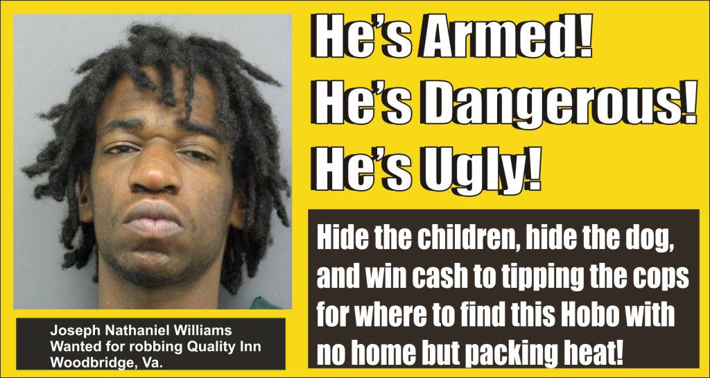 He is armed dangerous and ugly PWCPD wanted