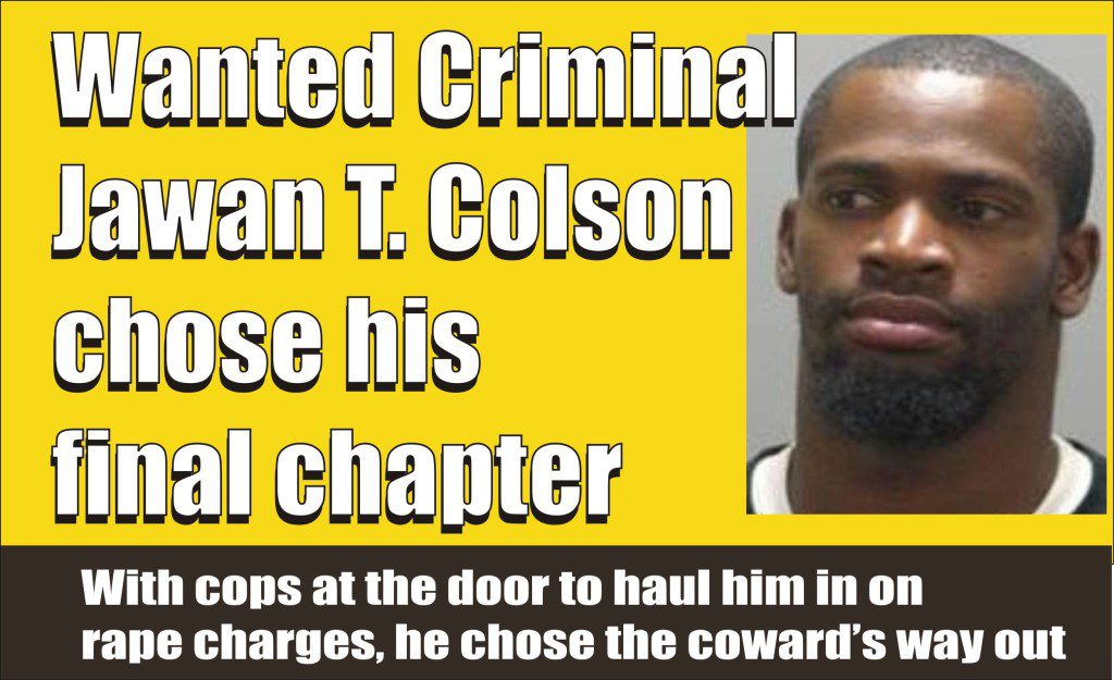 Jawan T Colson hung self in Newport News was wanted in Delaware for rape