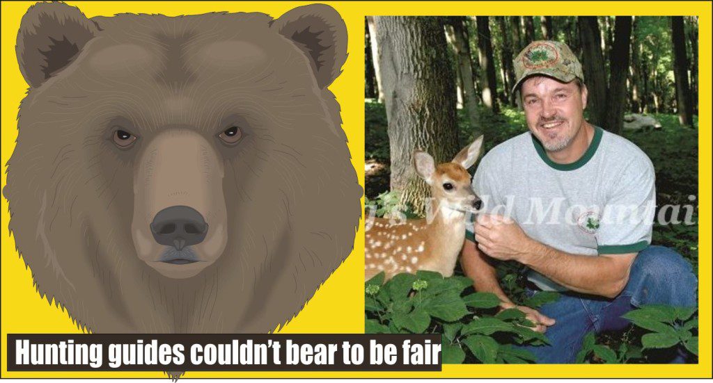 Hunting guides couldn't bear to be fair