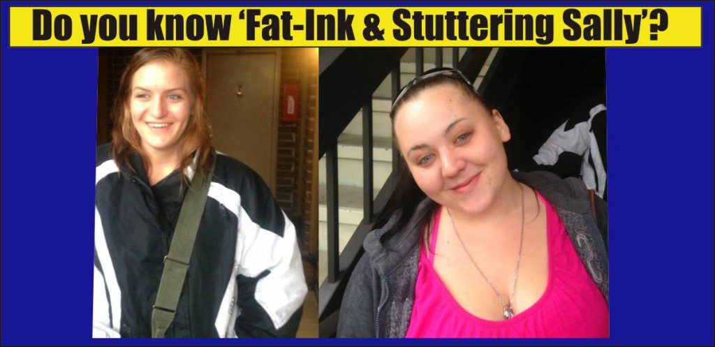 Do you know Fat Ink and Stuttering Sally