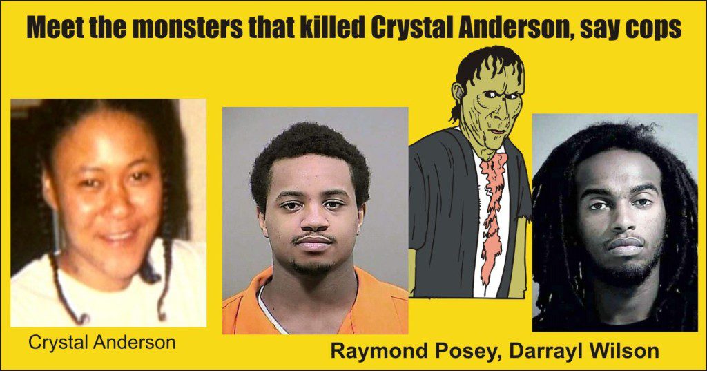 Meet the monsters that killed Crystal Anderson