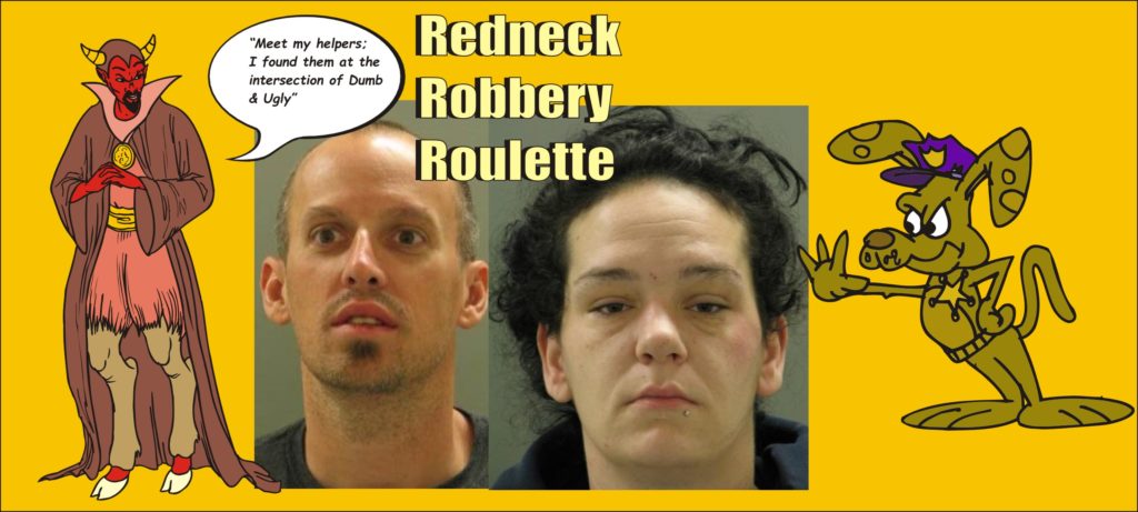 Dumb and Ugly redneck robbers of New Castle